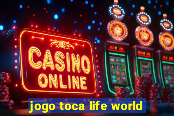 jogo toca life world